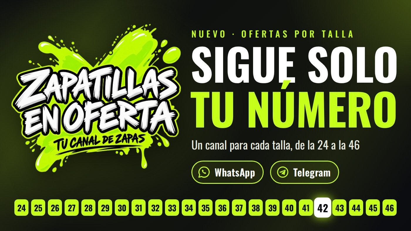Zapatillas en Oferta: sigue solo tu número, un canal de WhatsApp y Telegram para cada talla, de la 24 a la 46.